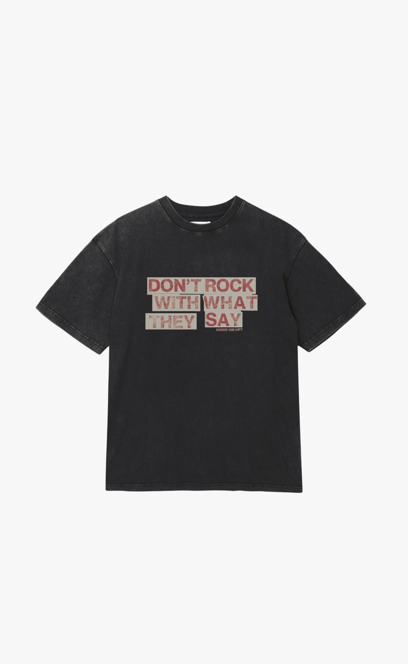WHAT THEY SAY BLACK T-SHIRT