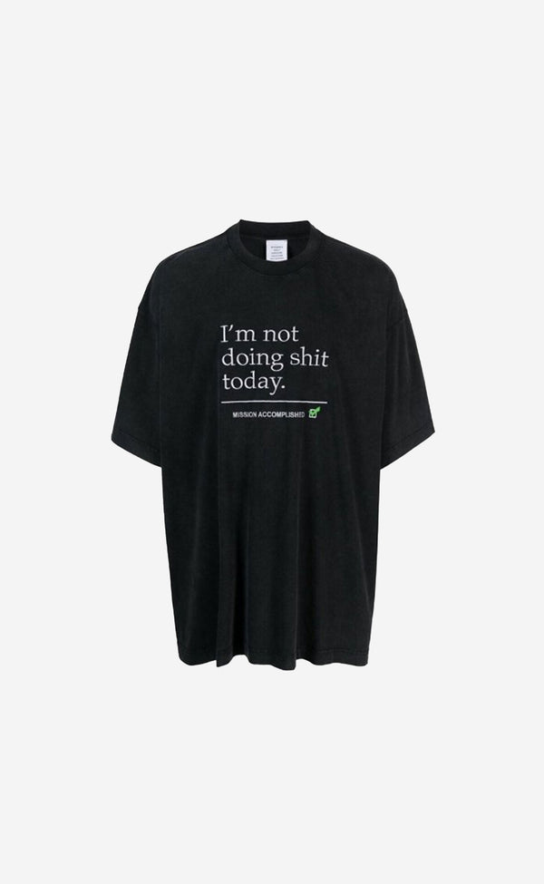 WASHED BLACK NOT DOING SHIT TODAY T-SHIRT