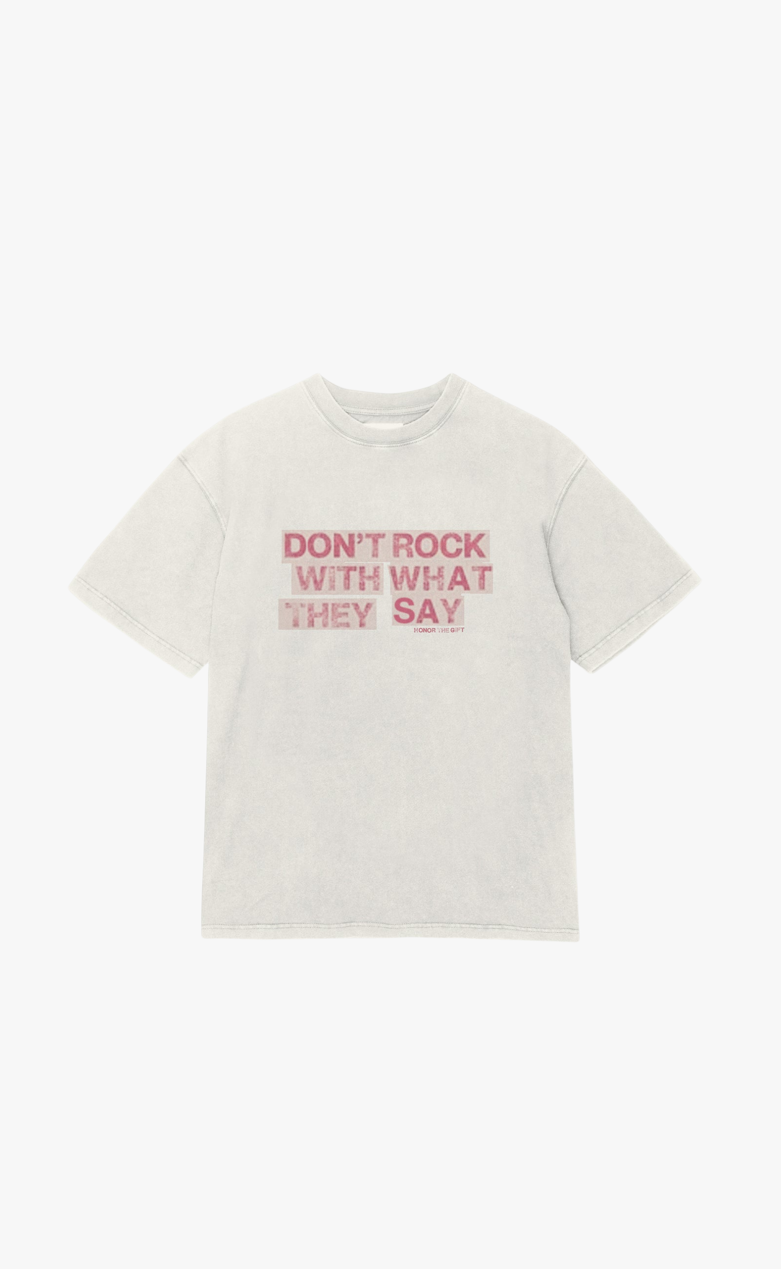 WHAT THEY SAY WHITE T-SHIRT